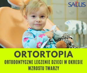 ORTOTROPIA - ortodontyczne leczenie wczesne