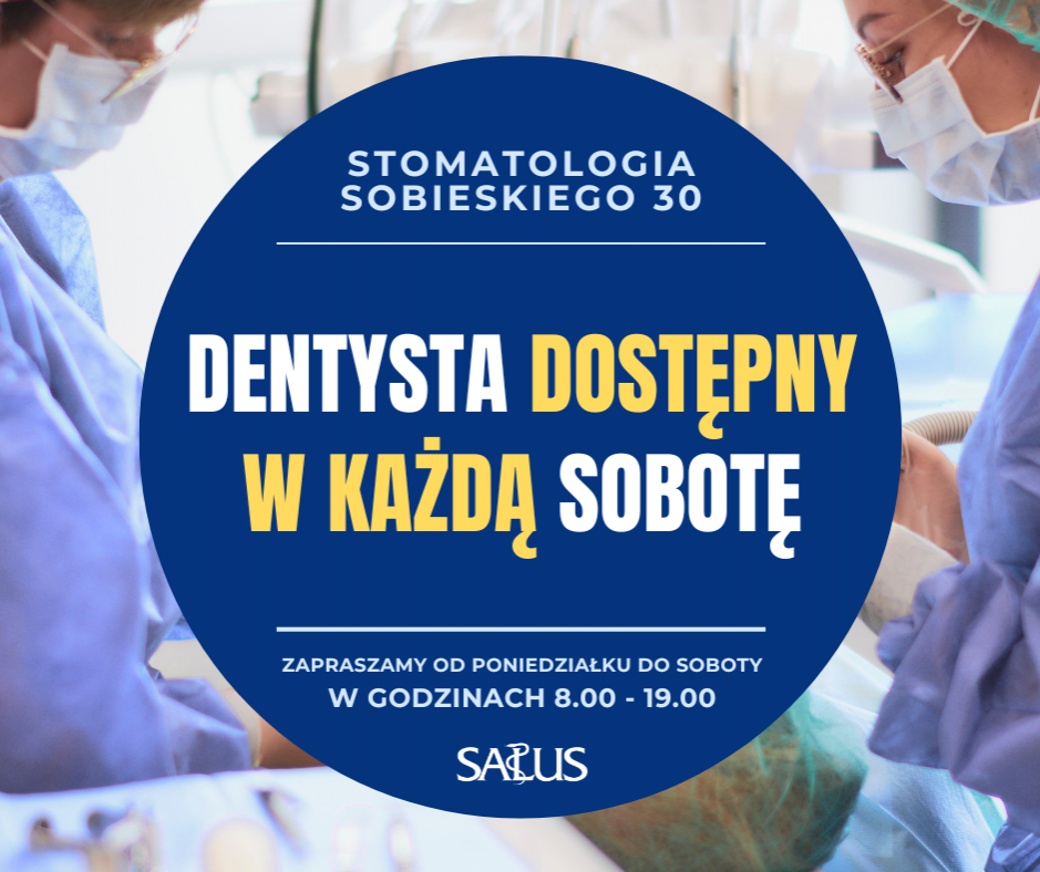 Dentysta dostępny w każdą sobotę!