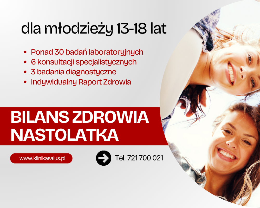 Bilans Zdrowia Nastolatka - kompleksowa ocena zdrowia nastolatka w jednym miejscu