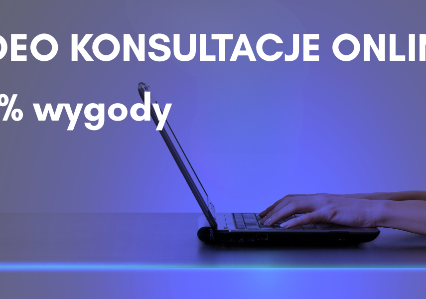 WIDEO – KONSULTACJE ONLINE nowa, komfortowa oferta Centrum Zdrowia SALUS