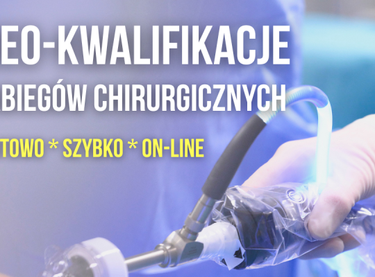 KWALIFIKACJE ONLINE do zabiegów chirurgicznych